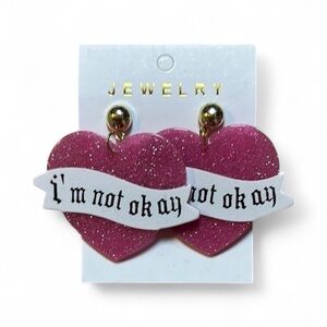 IM NOT OKAY, earrings. O/s